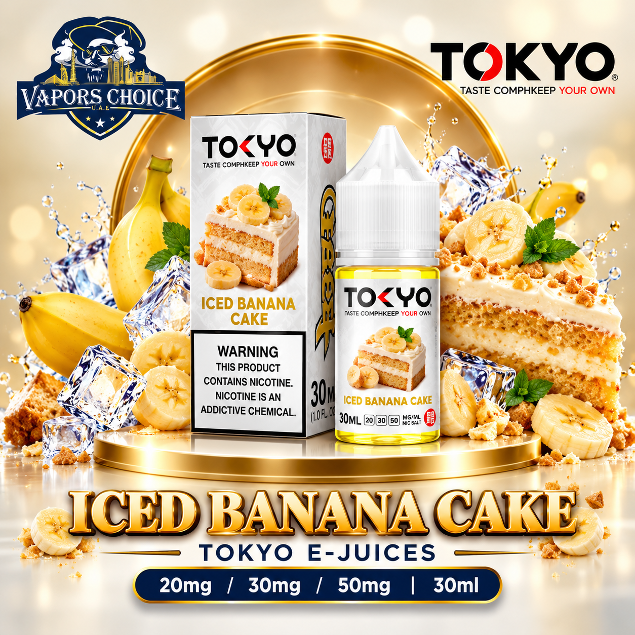 TOKYO E-JUICES SALTNIC 30ML – Classic Series & Iced Banana Cake & UAE & Umm Al Quwain