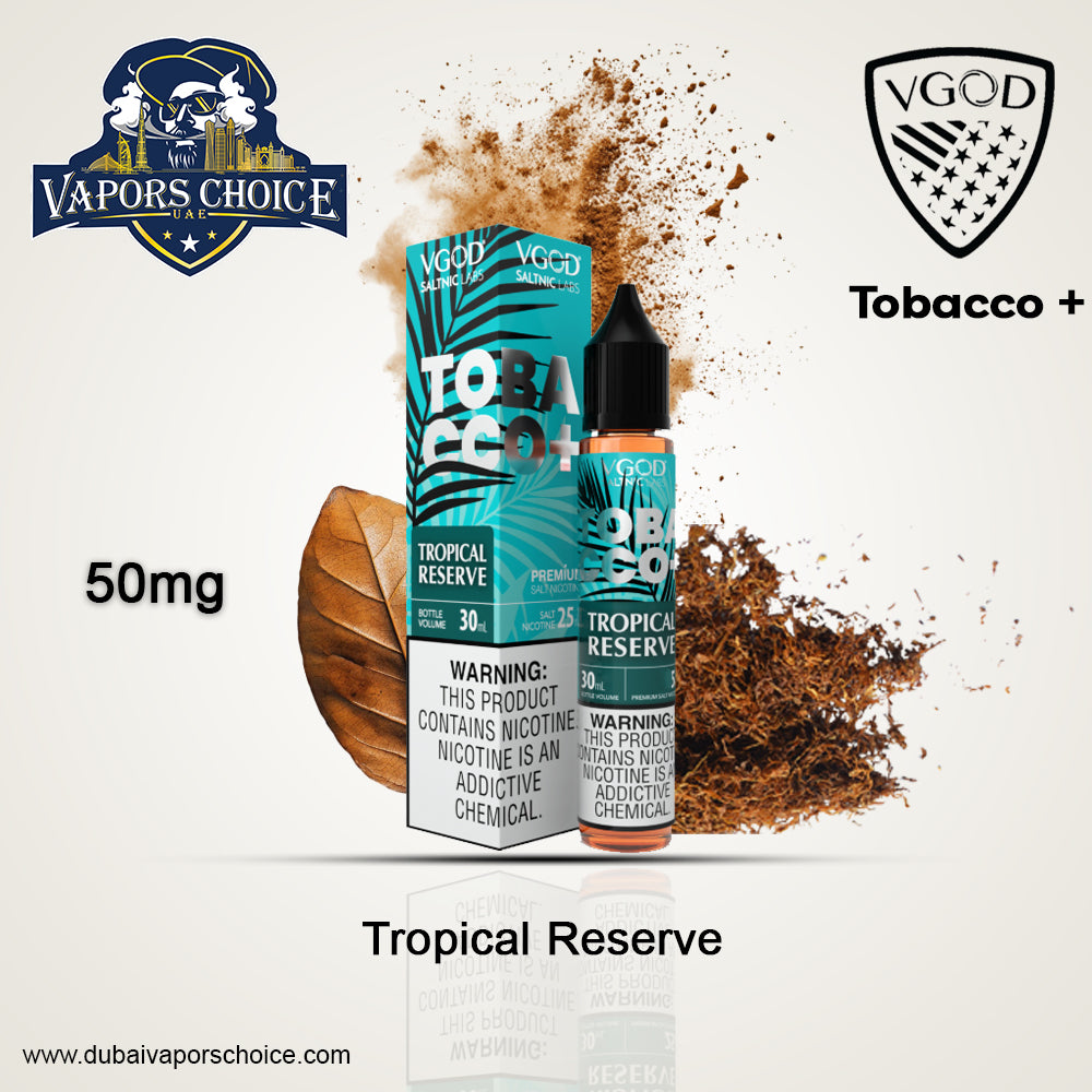 VGOD TOBACCO + Series NicSalt 30ml Tropical Reserve UAE Sharjah & Abu Dhabi